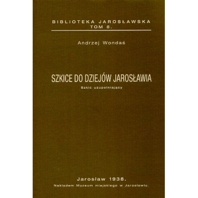 Szkice do dziejów Jarosławia, szkic uzupełniający