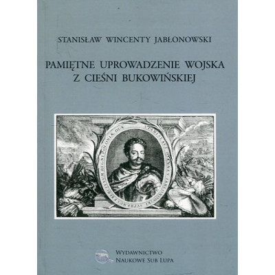 Pamiętne uprowadzenie wojska z cieśni bukowińskiej