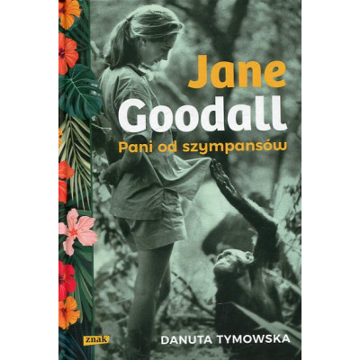 Jane Goodall Pani od szympansów