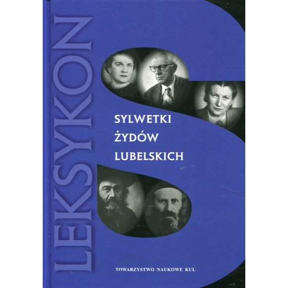 Sylwetki Żydów lubelskich Leksykon