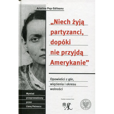 Niech żyją partyzanci, dopóki nie przyjdą Amerykanie