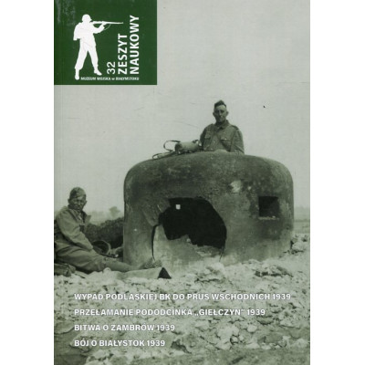 Zeszyt Nakowy Muzeum Wojska w Białymstoku t.32, 2019