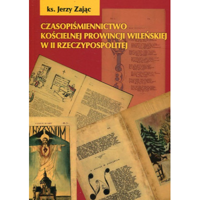 Czasopiśmiennictwo kościelnej prowincji wileńskiej w II Rzeczypospolitej