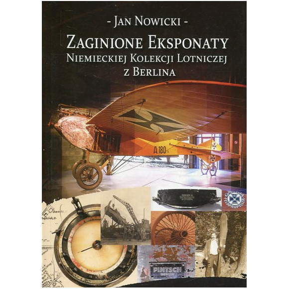 Zaginione eksponaty Niemieckiej Kolekcji Lotniczej z Berlina