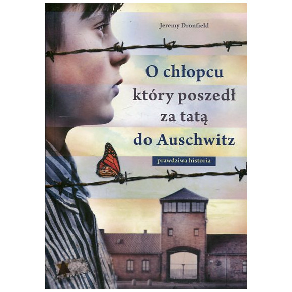 O chłopcu, który poszedł za tatą do Auschwitz