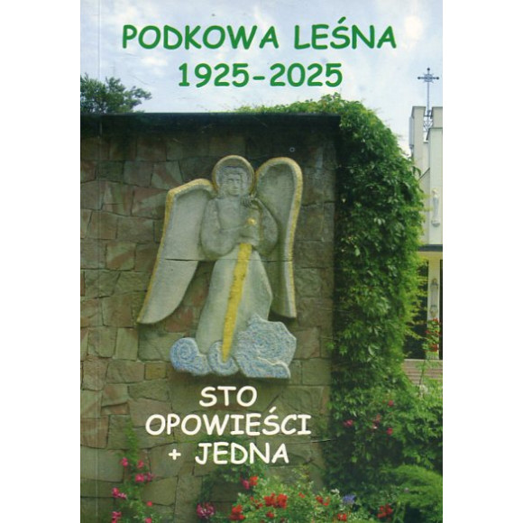 Podkowa Leśna 1925-2025. Sto opowieści + jedna