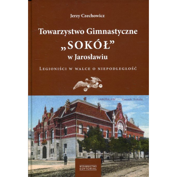 Towarzystwo Gimnastyczne 'Sokół' w Jarosławiu.