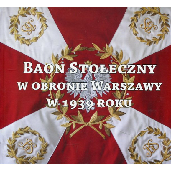 Baon Stołeczny w obronie Warszawy