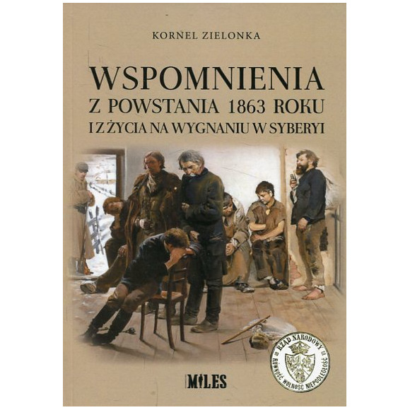 Wspomnienia z powstania 1863 roku i z życia na wygnaniu w Syberyi