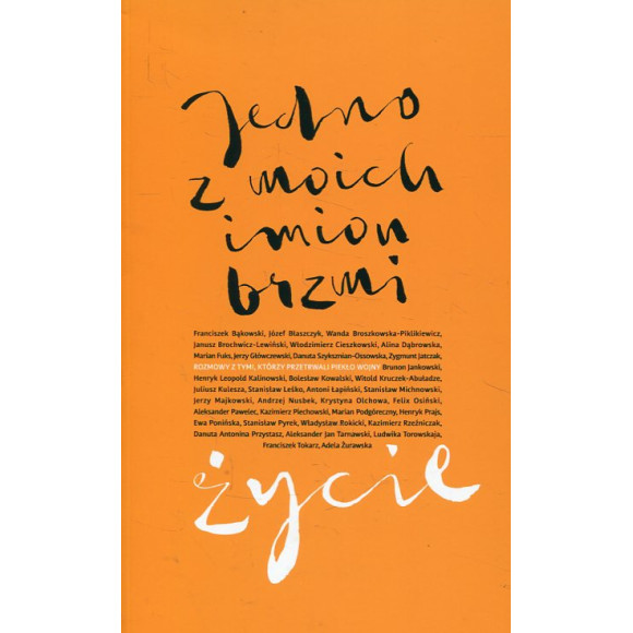 Jedno z moich imion brzmi życie