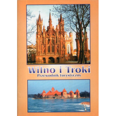 Wilno i Troki. Przewodnik turystyczny