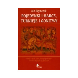 Pojedynki i harce, turnieje i gonitwy