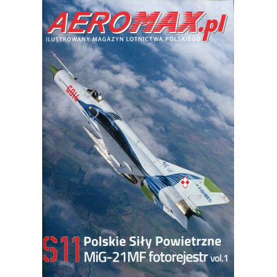 Aeromax.pl S11 Polskie Siły Powietrzne Mi-21MF fotorejestr vol 1