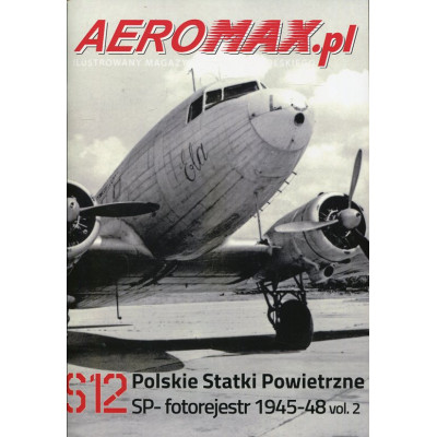 Aeromax.pl S12 Polskie Statki Powietrzne SP- fotorejestr 1945-1948 vol . 2