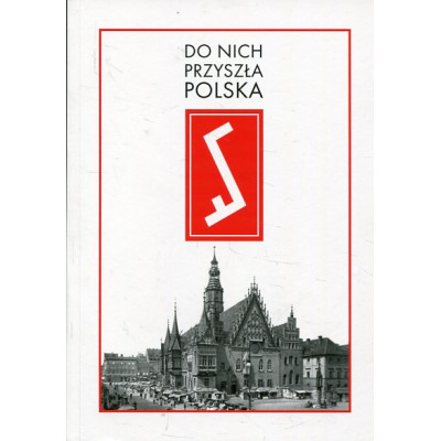 Do nich przyszła Polska