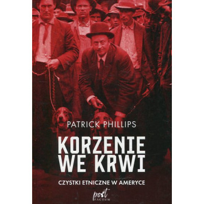 Korzenie we krwi Czystki etniczne w Ameryce