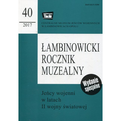 Łambinowicki Rocznik Muzealny nr 40/2017