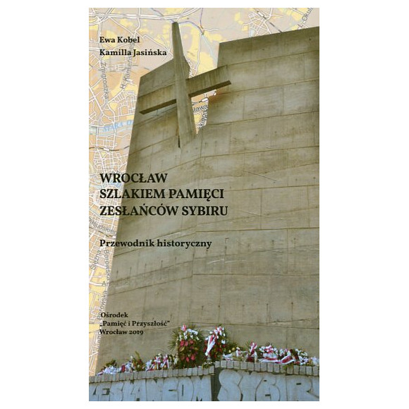 Wrocław szlakiem pamięci Zesłańców Sybiru