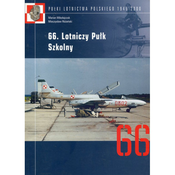 66. Lotniczy Pułk Szkolny. Pułki Lotnictwa Polskiego 1945-2000