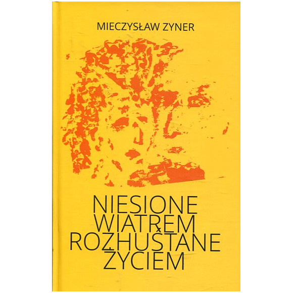 Niesione wiatrem Rozhuśtane życiem