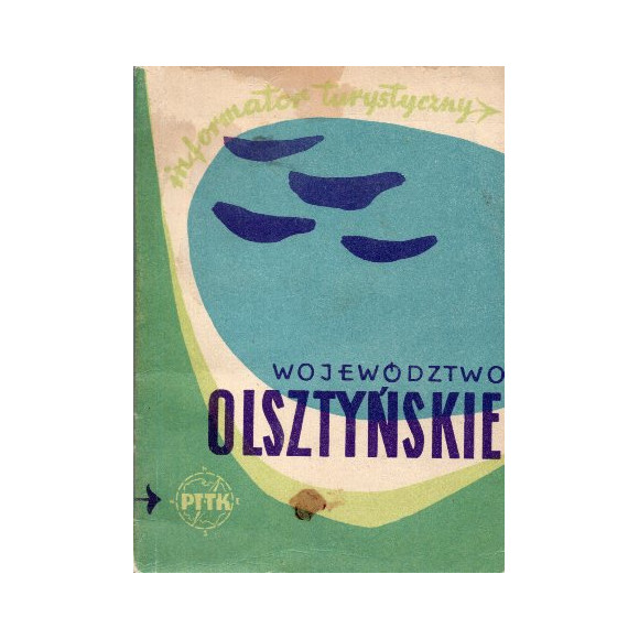 Województwo Olsztyńskie. Informator turystyczny