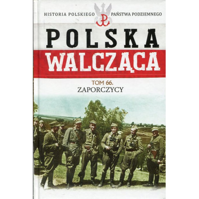 Zaporczycy Polska Walcząca Tom 66