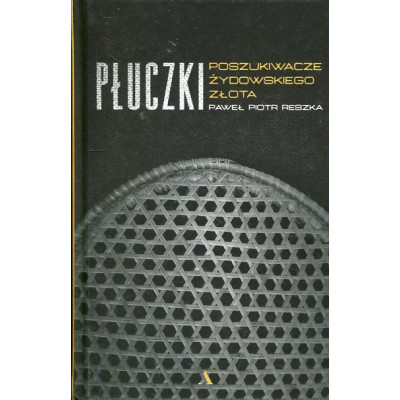 Płuczki W poszukiwaniu żydowskiego złota