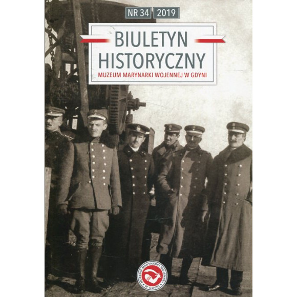 Biuletyn Historyczny Muzeum Marynarki Wojennej w Gdyni nr 34 rok 2019