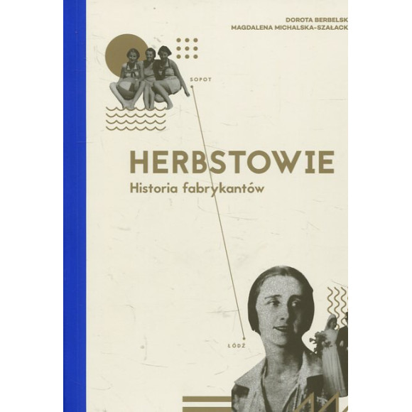 Herbstowie. Historia fabrykantów