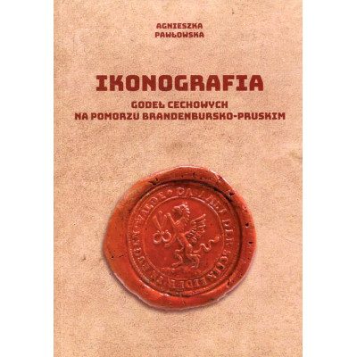 Ikonografia godeł cechowych na Pomorzu brandenbursko-pruskim