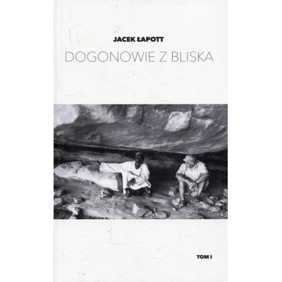 Dogonowie z bliska Tom 1