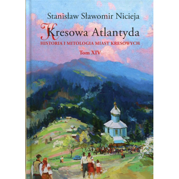 Kresowa Atlantyda Tom XIV