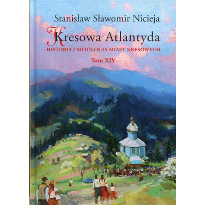 Kresowa Atlantyda Tom XIV