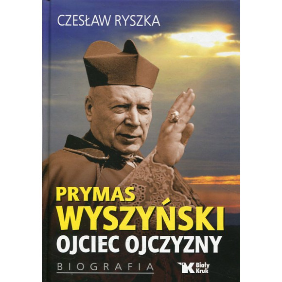 Prymas Wyszyński Ojciec Ojczyzny