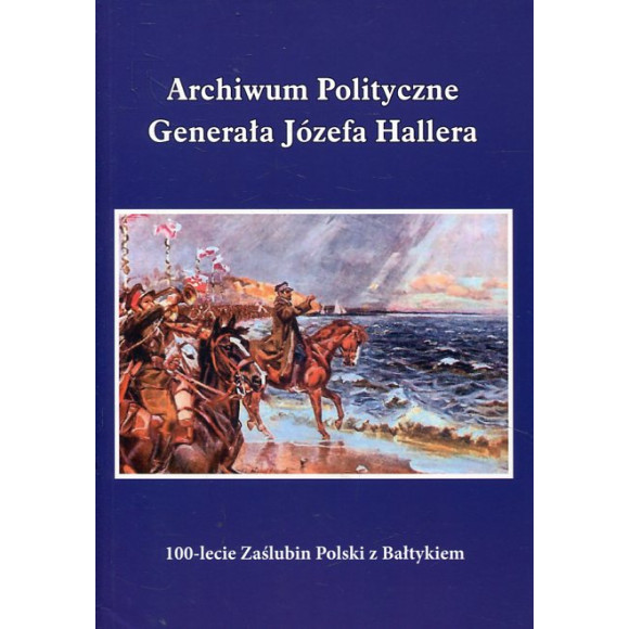 Archiwum polityczne Generała Józefa Hallera