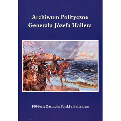 Archiwum polityczne Generała Józefa Hallera