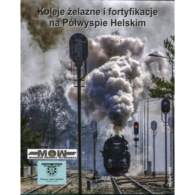 Koleje żelazne i fortyfikacje na Półwyspie Helskim - mapa