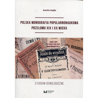 Polska monografia popularnonaukowa przełomu XIX i XX wieku