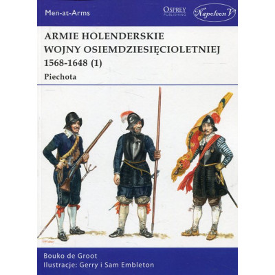 Armie holenderskie wojny osiemdziesięcioletniej 1568-1648 (1) Piechota