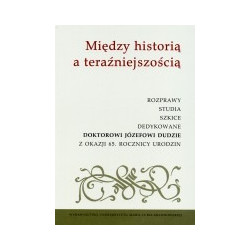 Między historią a teraźniejszością