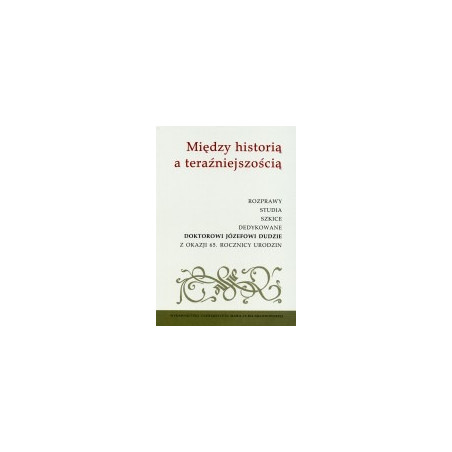 Między historią a teraźniejszością