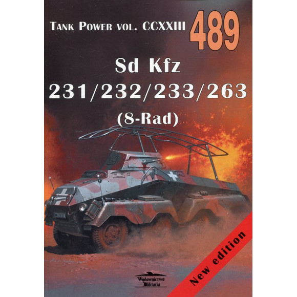 489 Sd Kfz 231/232/233/263 (8-Rad) Tank Power vol. CCXXIII
