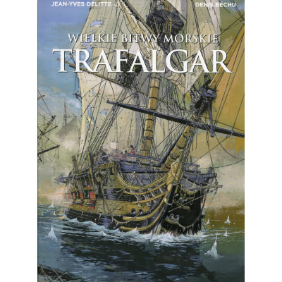 Wielkie bitwy morskie - Trafalgar