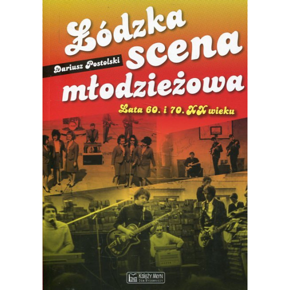 Łódzka scena młodzieżowa Lata 60. i 70. XX wieku