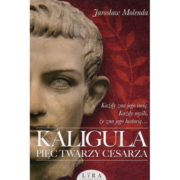 Kaligula Pięć twarzy cesarza