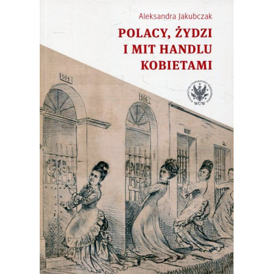 Polacy, Żydzi i mit handlu kobietami