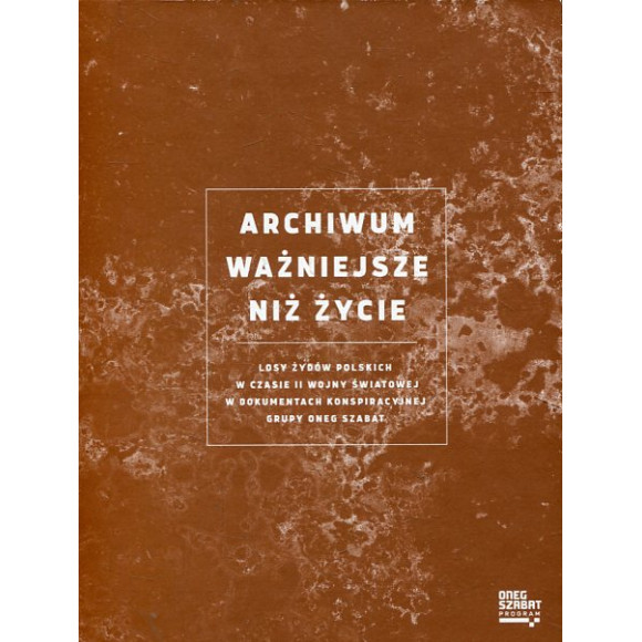 Archiwum ważniejsze niż życie