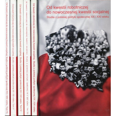 Od kwestii robotniczej do nowoczesnej kwestii socjalnej Tomy 1-6