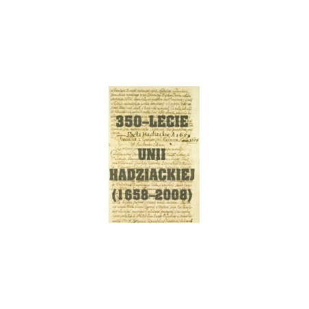 350-lecie Unii Hadziackiej (1658-2008)