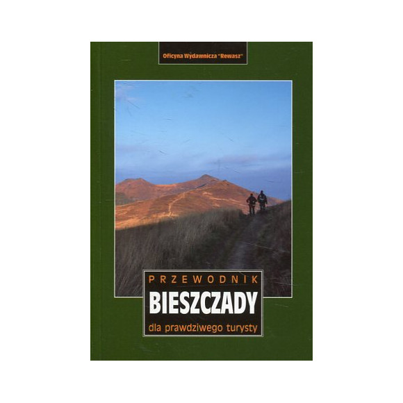 Bieszczady - przewodnik dla prawdziwego turysty